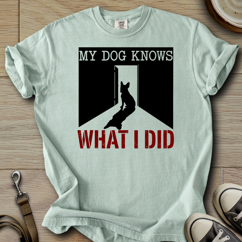 My Dog Knows - Frenchie T-Shirt