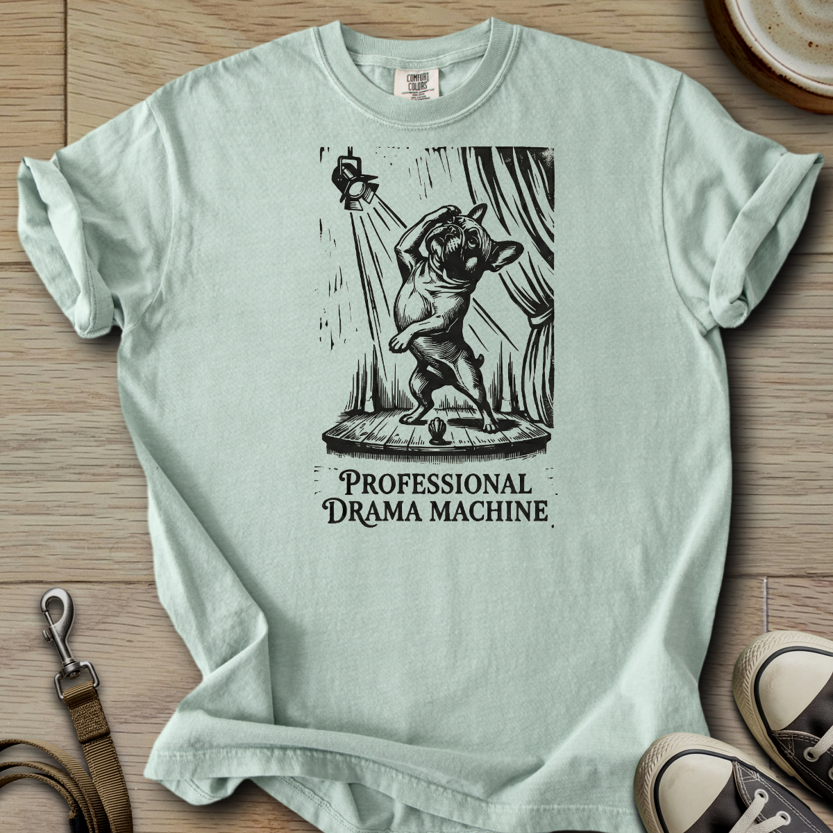 Professional Drama Machine - Frenchie T-Shirt