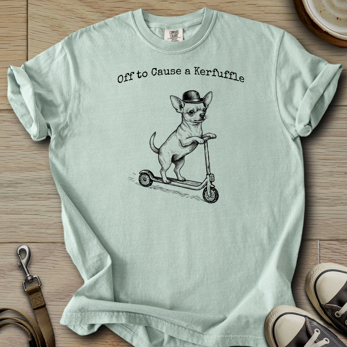 Off to Cause a Kerfuffle - Chihuahua T-Shirt