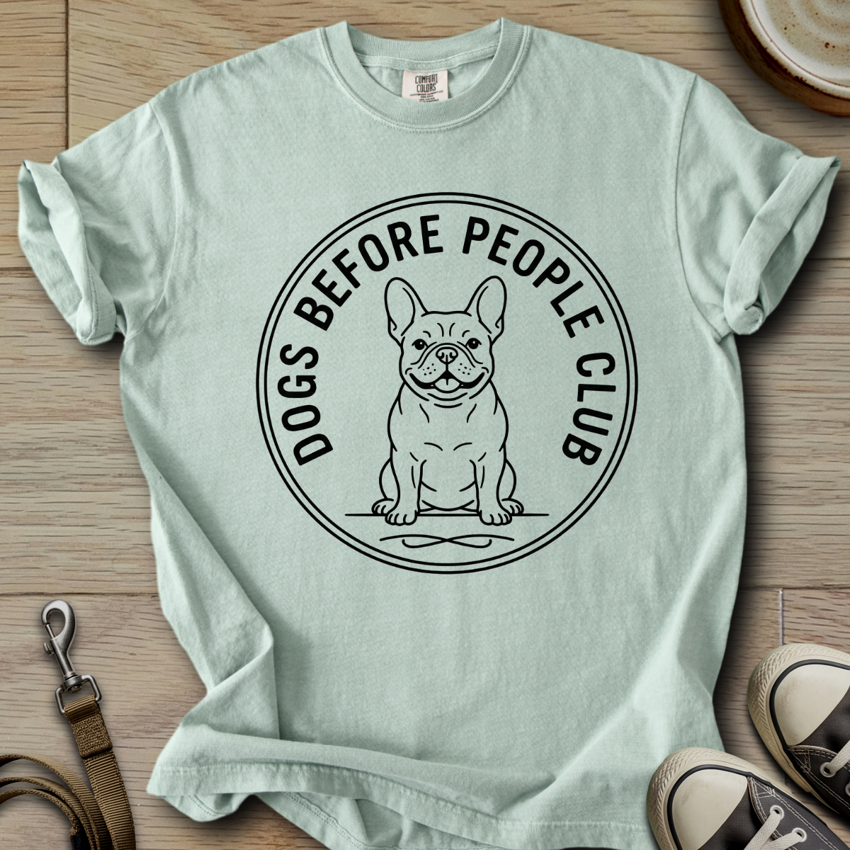 Dog Before People Club - Frenchie T-Shirt