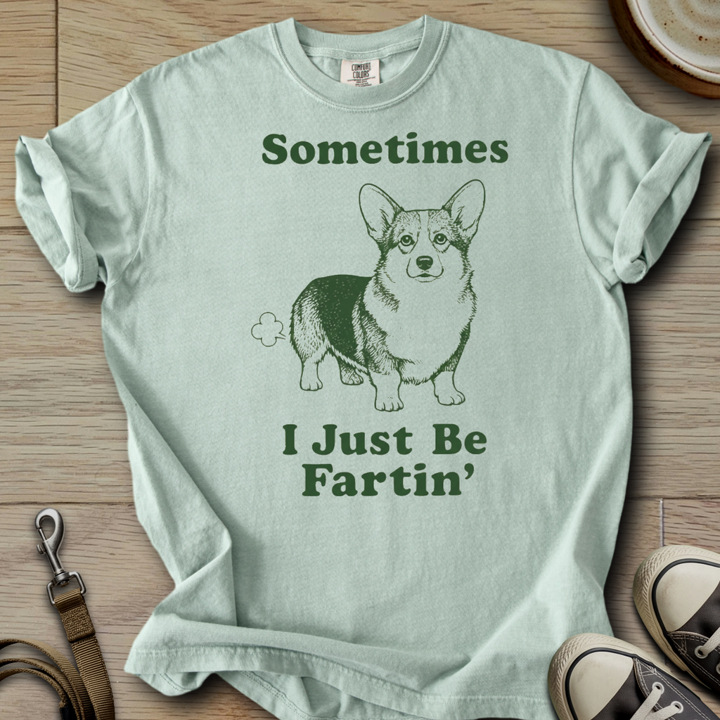 I Just be Fartin - Corgi T-Shirt