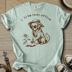I´ll be in my office - Golden T-Shirt