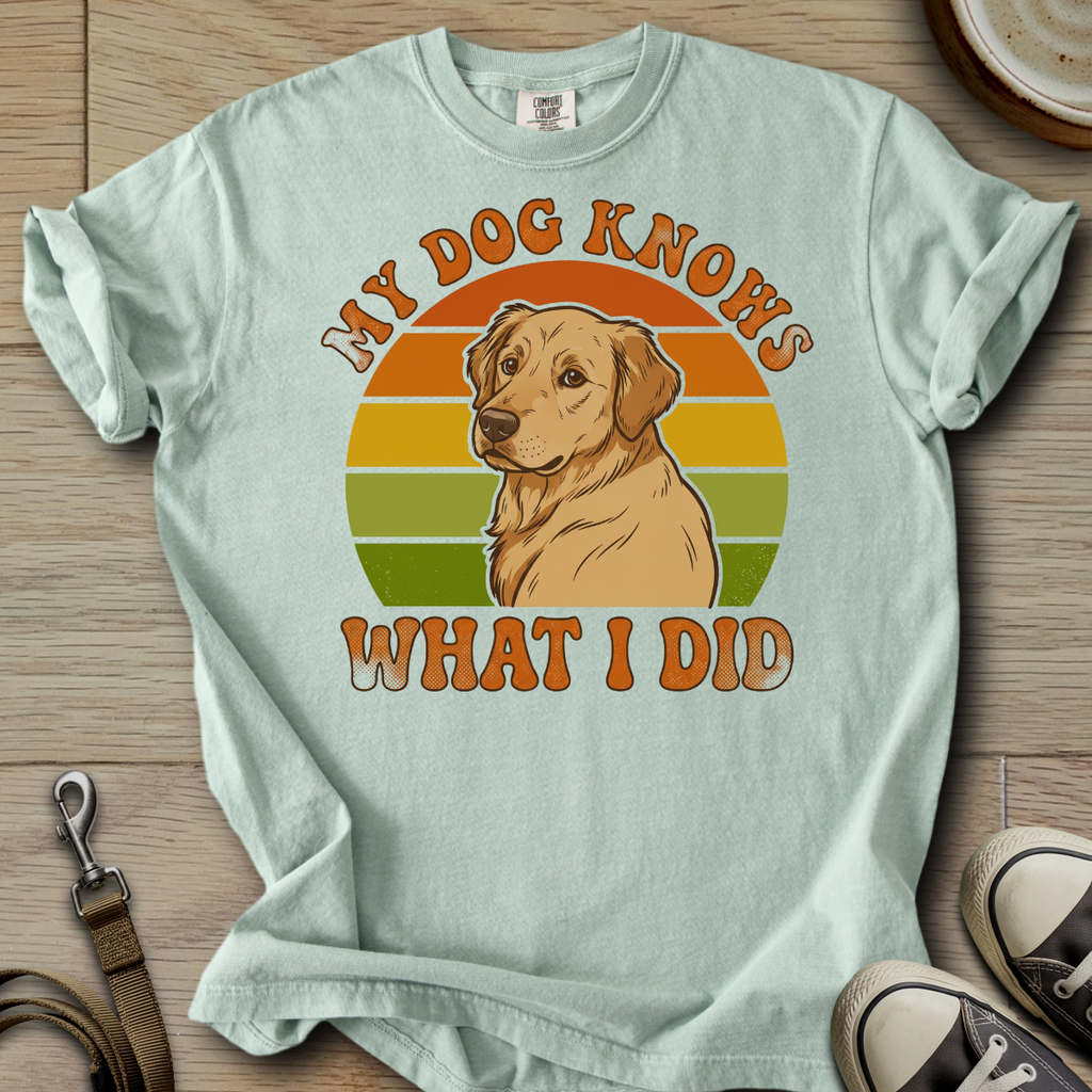 My Dog Knows - Golden T-Shirt