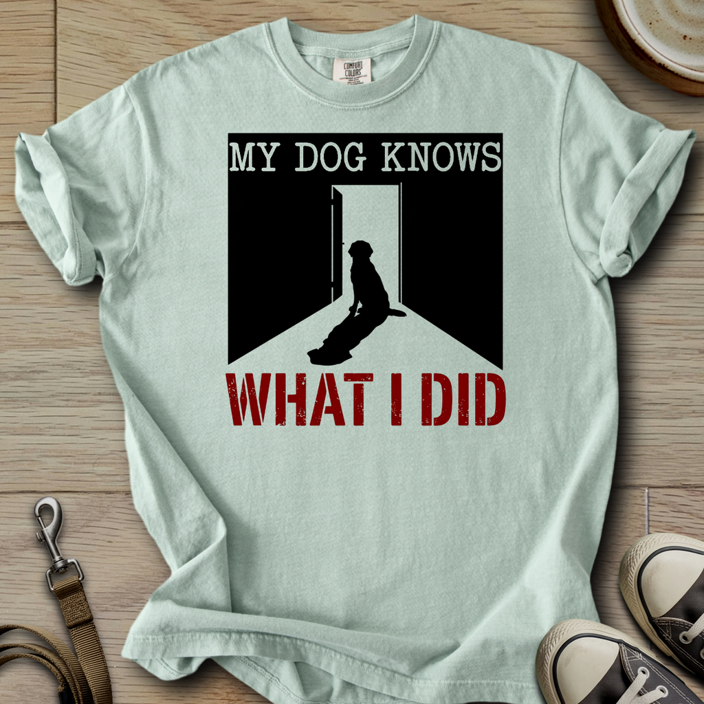 My Dog Knows - Labrador T-Shirt