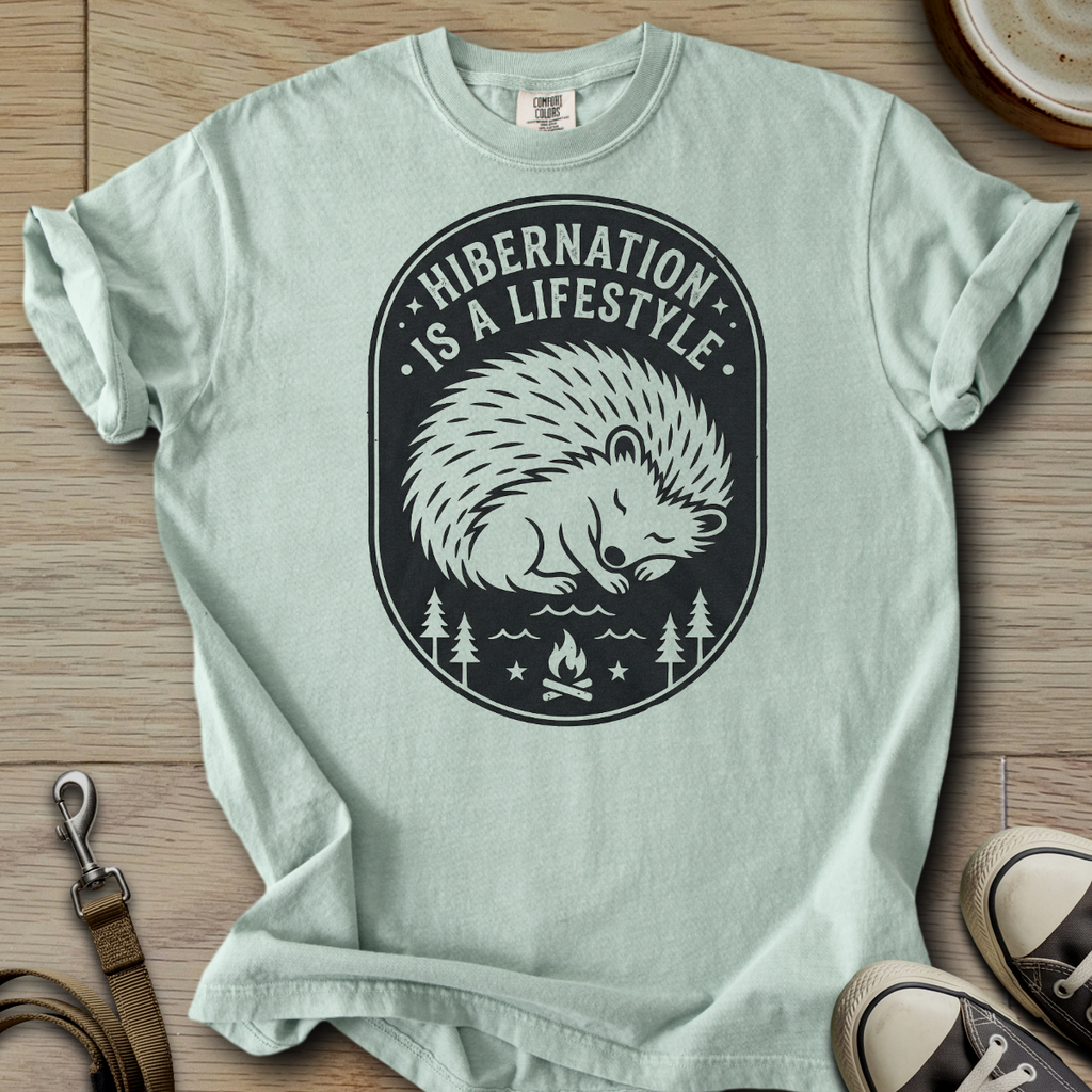 Hibernation is a Lifestyle - Hedgie T-Shirt