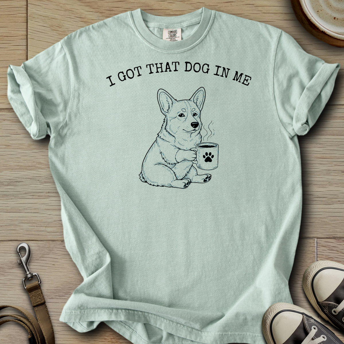 I got that Dog in Me - Corgi T-Shirt