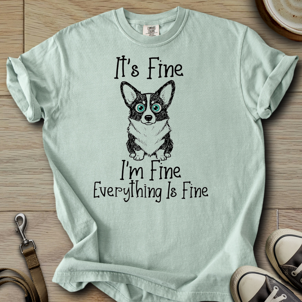Everything is Fine - Corgi T-Shirt