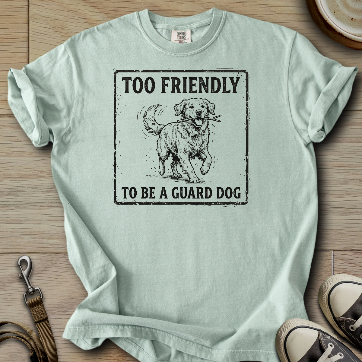 Too Friendly to be a Guard - Golden T-Shirt