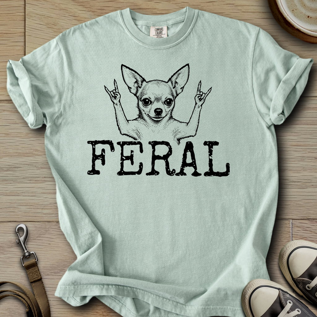 Feral - Chihuahua T-Shirt