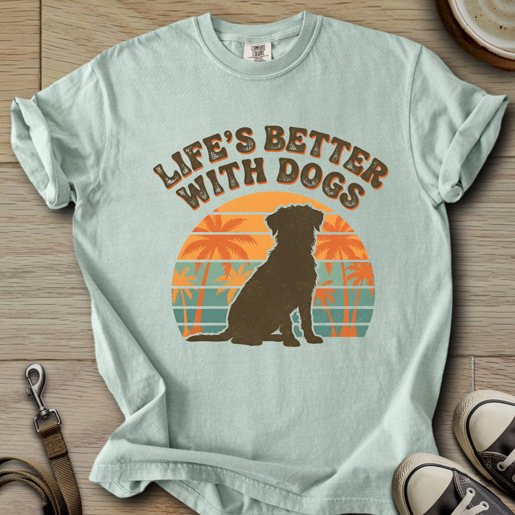 Life is Better W/Dogs T-Shirt