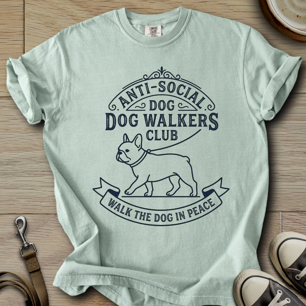 Anti-Social Dog Walkers Club - Frenchie T-Shirt