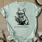 Just one more Chapter - Frenchie T-Shirt