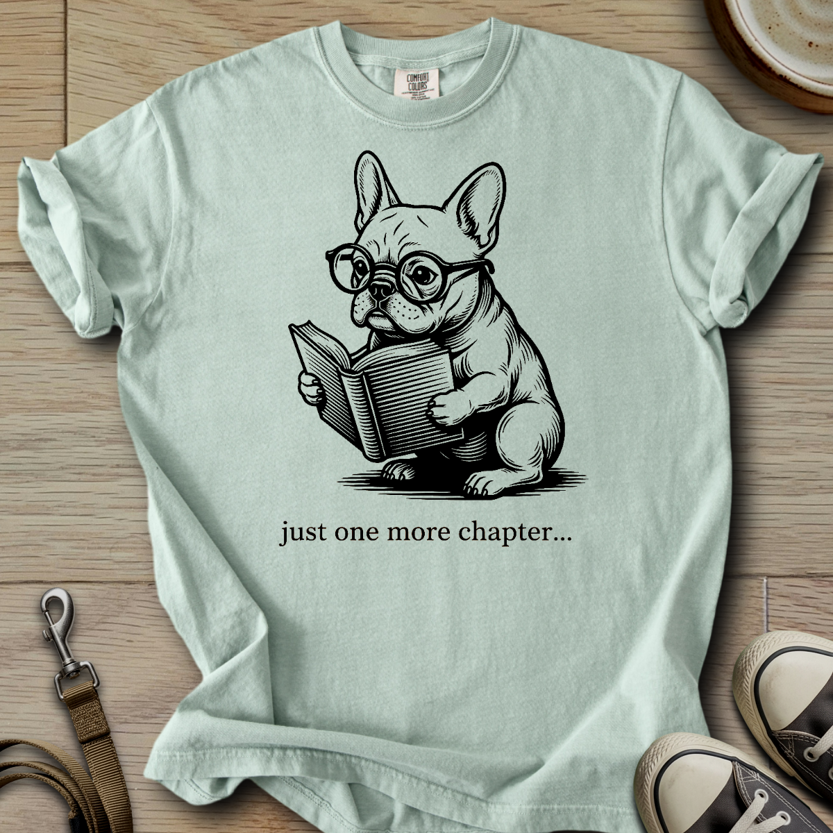 Just one more Chapter - Frenchie T-Shirt