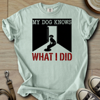My Dog Knows - Doxie T-Shirt