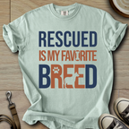 Rescued is my favorite Breed T-Shirt