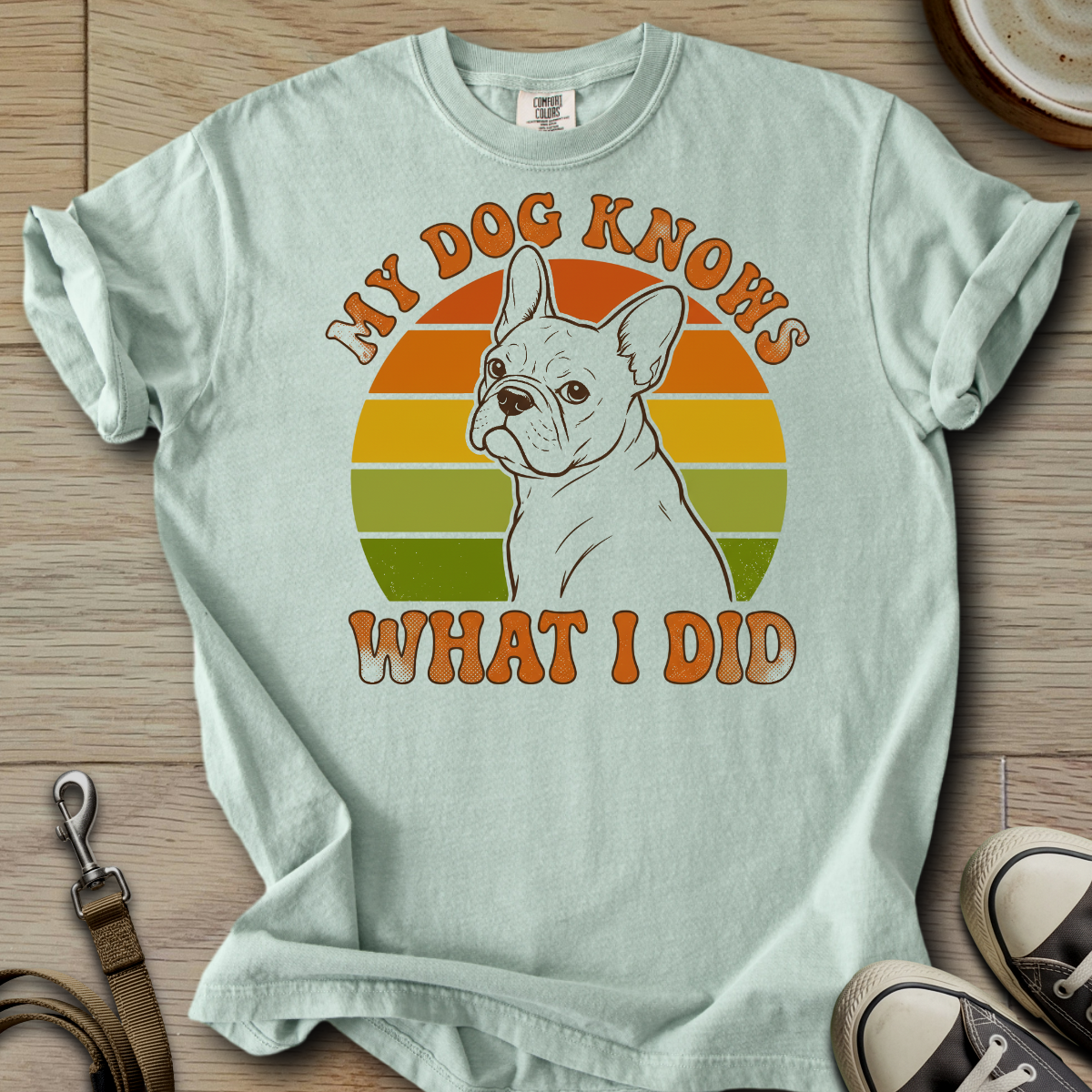 My Dog Knows - Frenchie T-Shirt