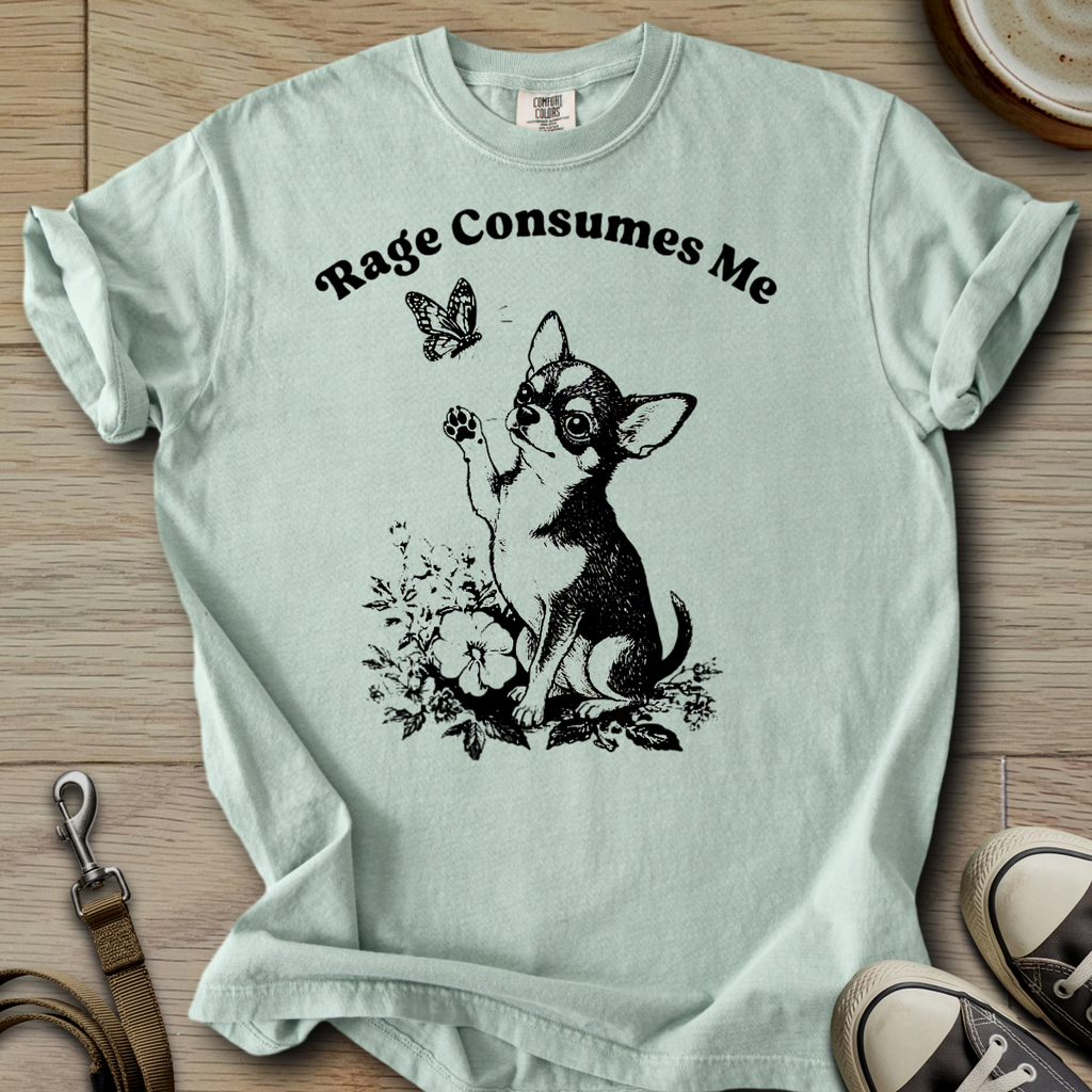 Rage Consumes Me - Chihuahua T-Shirt