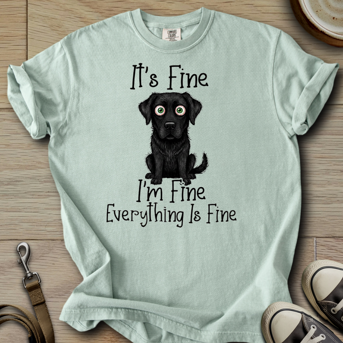 Everything is Fine - Labrador T-Shirt