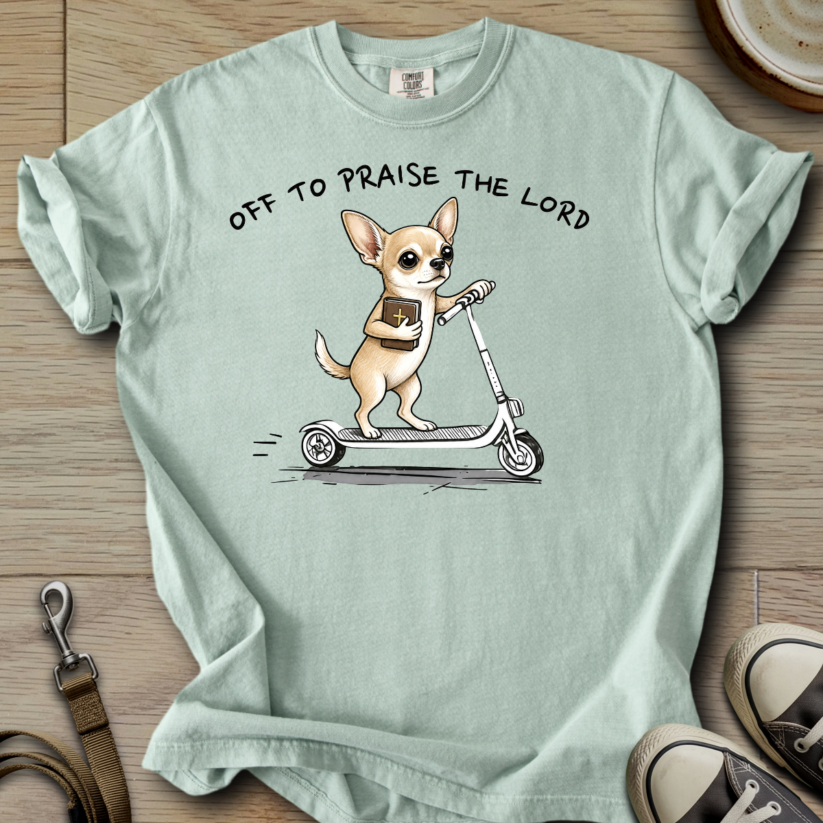 Off to Praise the Lord - Chihuahua T-Shirt