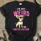 Im not Weird - Chihuahua T-Shirt