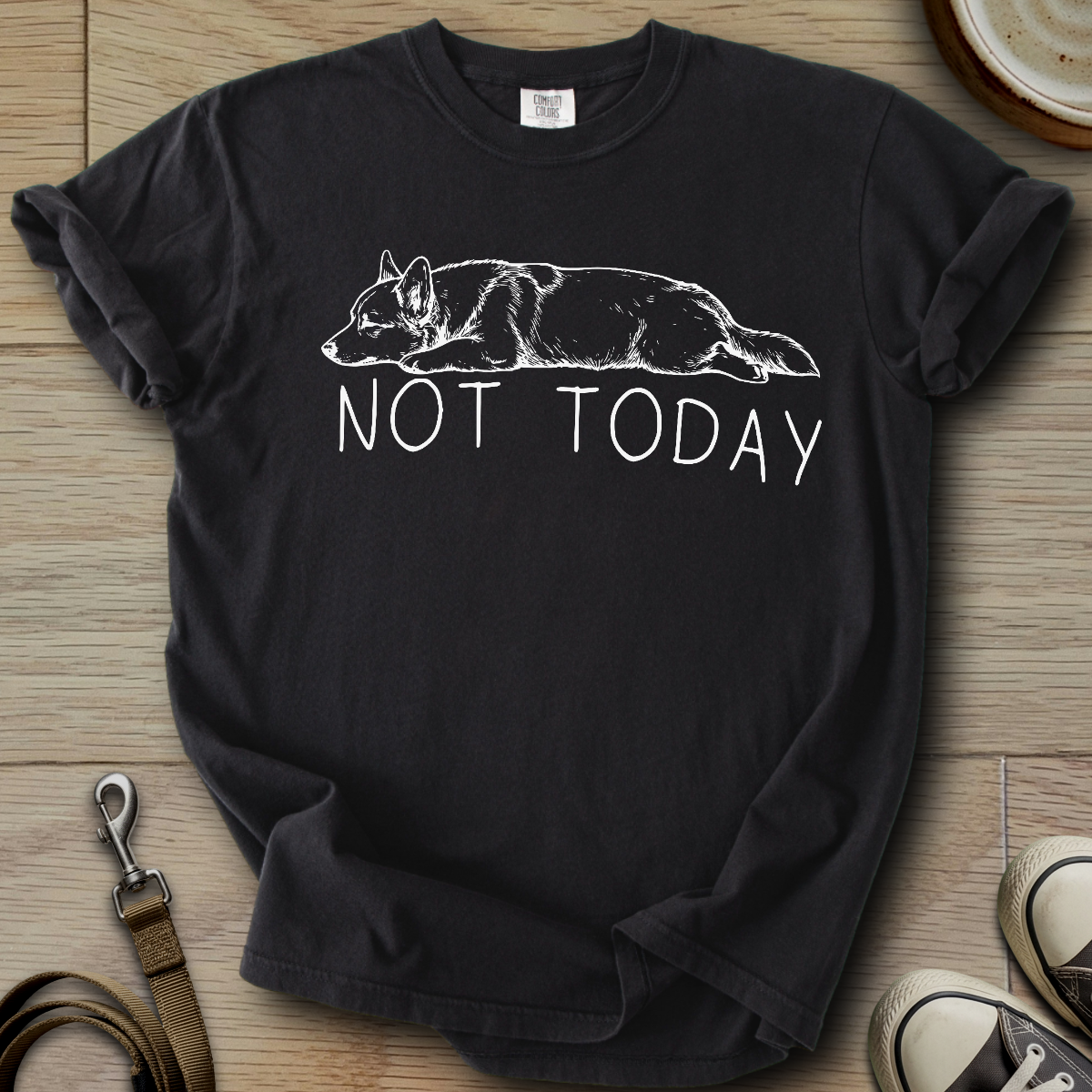 Not Today - Corgi T-Shirt