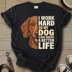 My Dog can have a better Life - Doxie T-Shirt