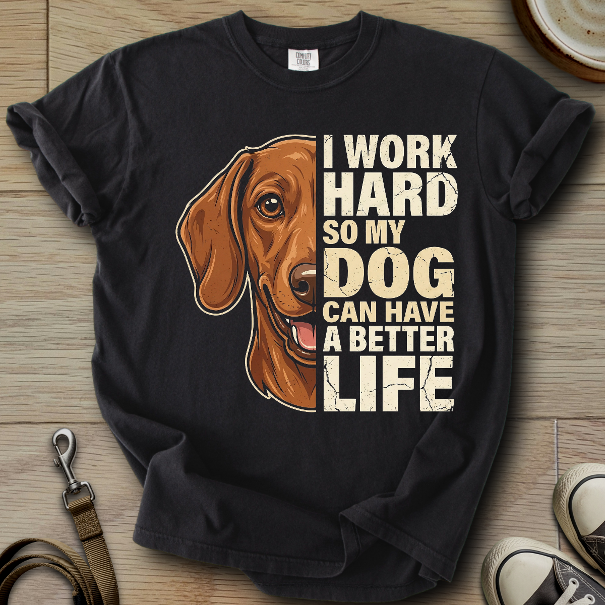 My Dog can have a better Life - Doxie T-Shirt