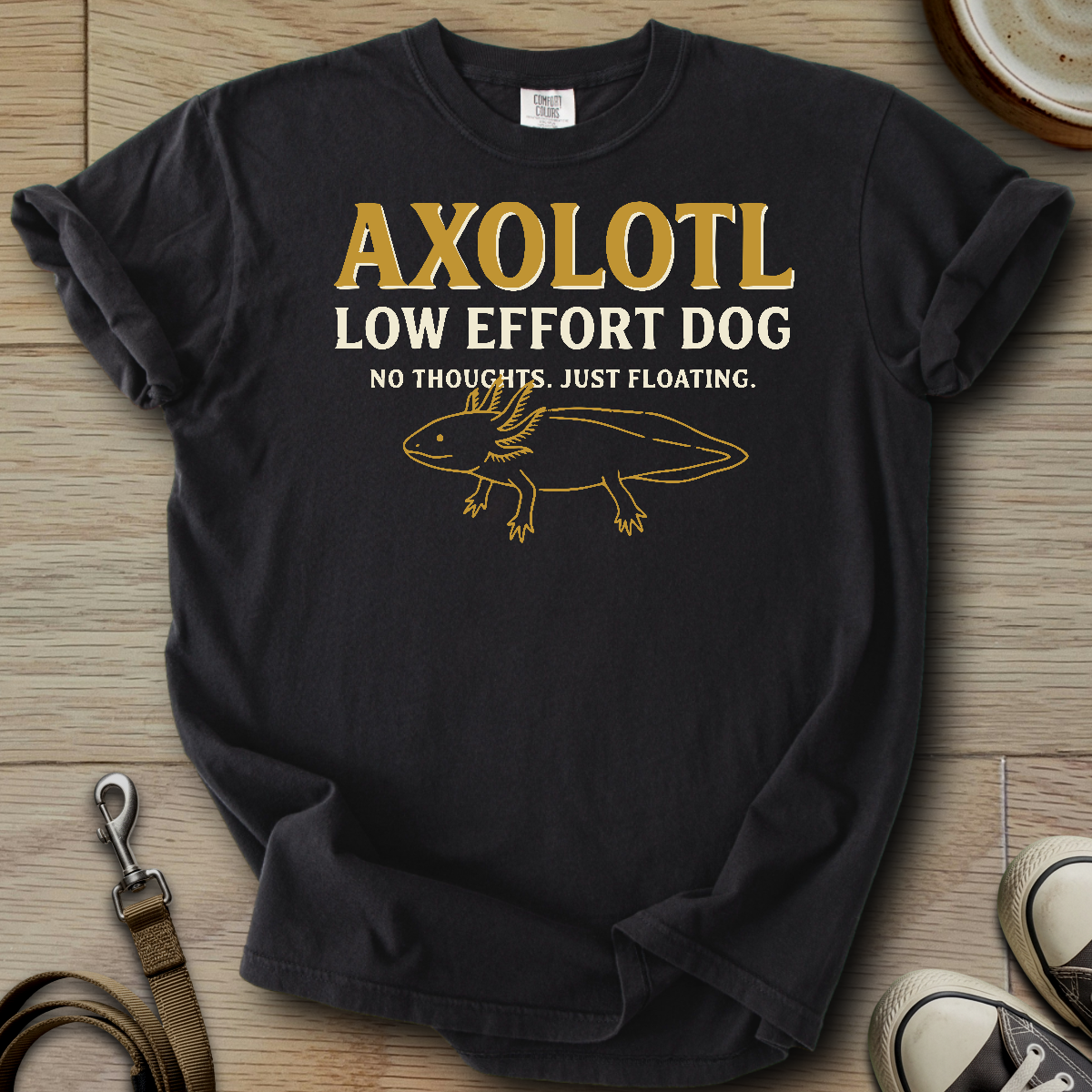 Low Effort Dog - Axolotl T-Shirt