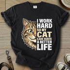 My Cat can have a better Life T-Shirt