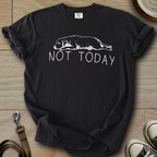 Not Today - Labrador T-Shirt