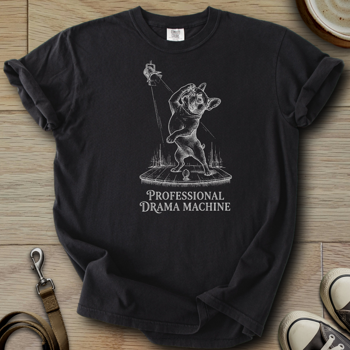 Pro Drama Machine - Frenchie T-Shirt