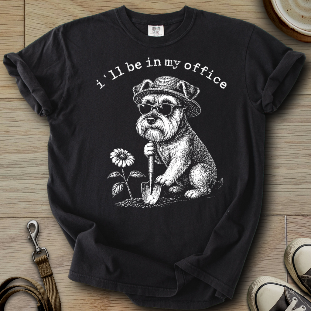 I´ll be in my Office- Schnauzer T-Shirt