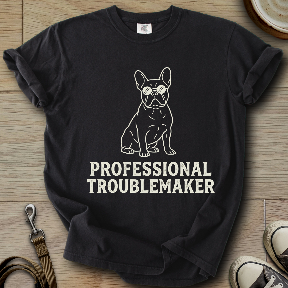 Professional Troublemaker - Frenchie T-Shirt