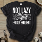 Not Lazy Energy Efficient - Beardie T-Shirt