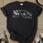 Not Today - Cat T-Shirt