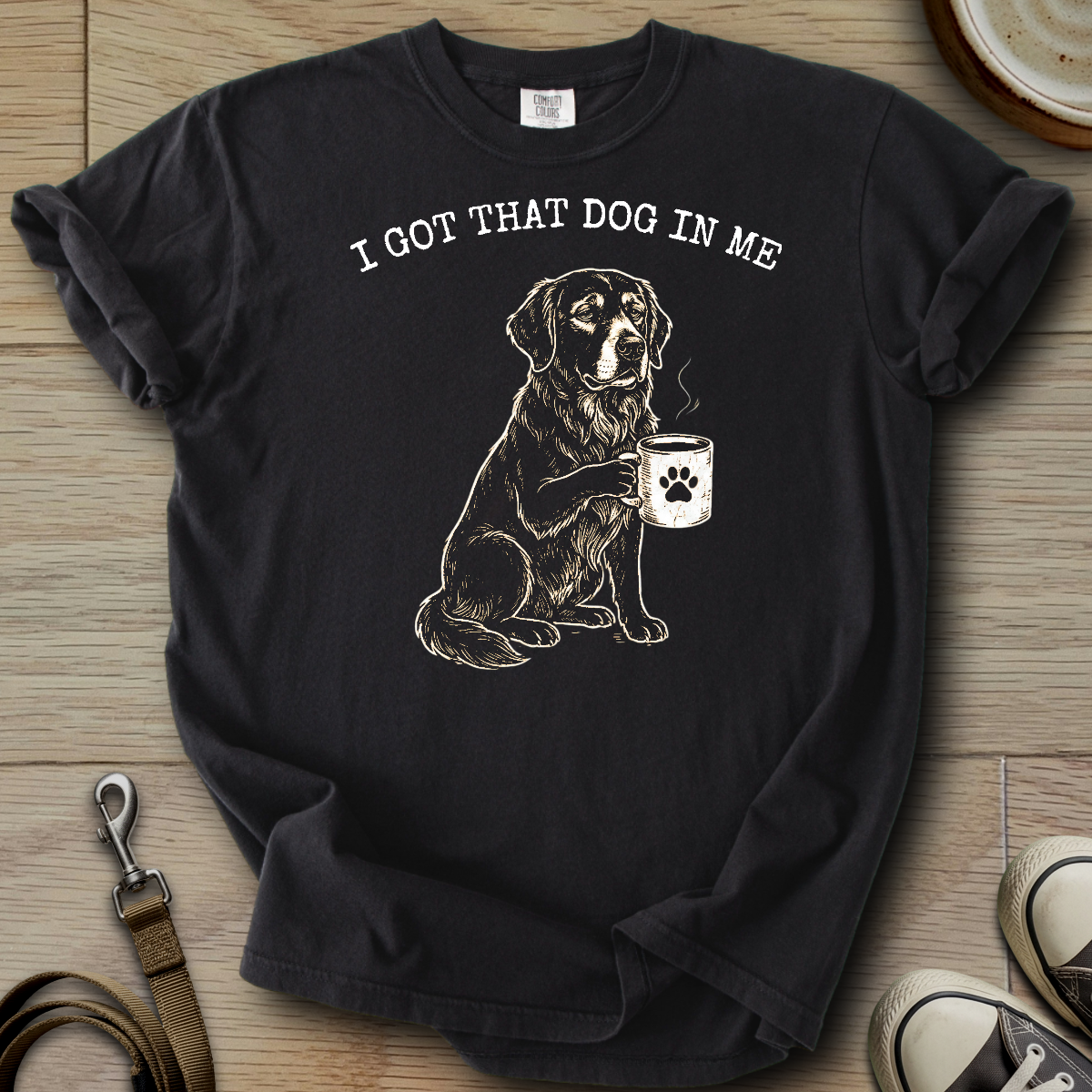 I got that Dog in Me - Golden T-Shirt