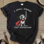 I Shall Shenan - Doxie T-Shirt