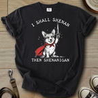 I Shall Shenan - Corgi T-Shirt