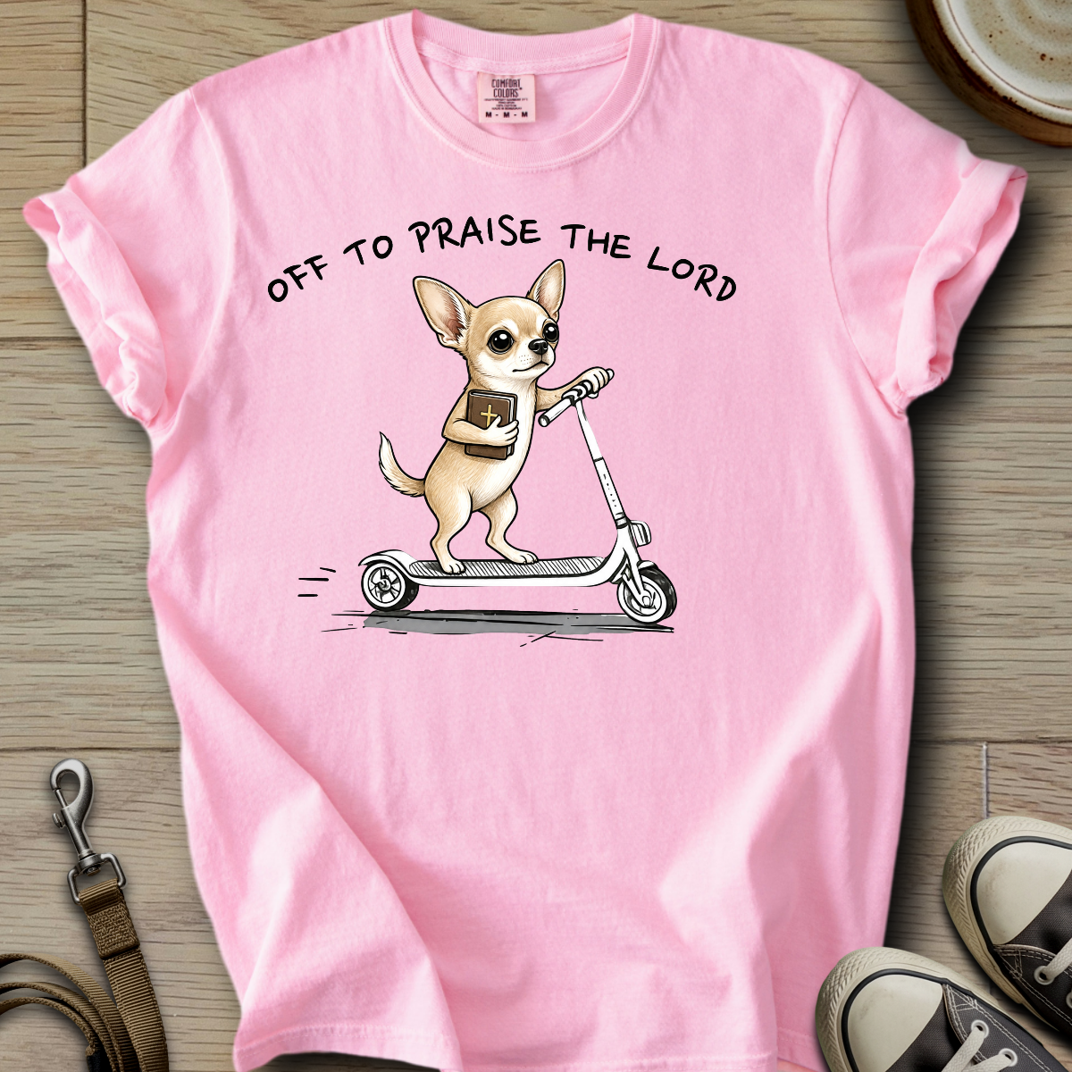 Off to Praise the Lord - Chihuahua T-Shirt