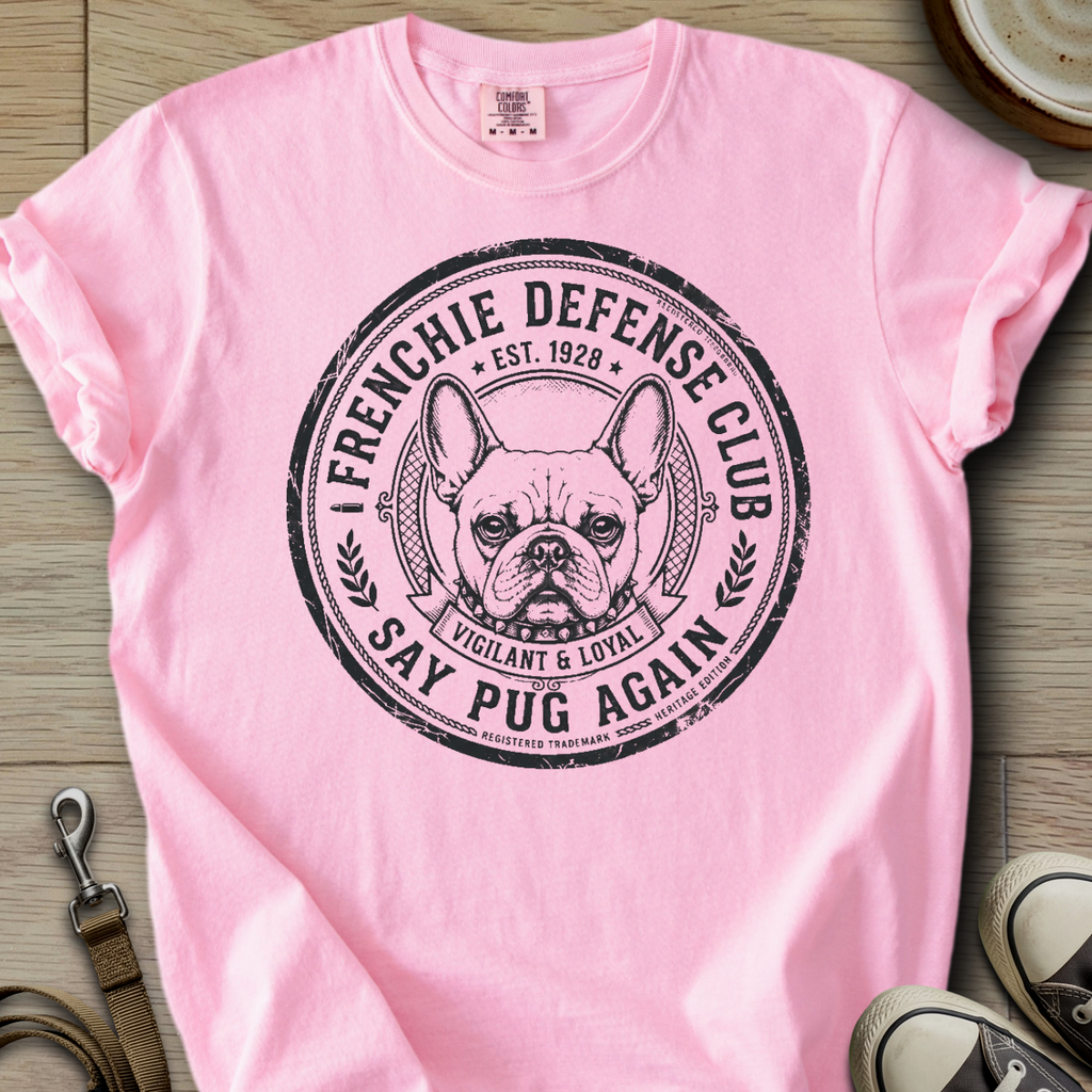 Say Pug Again - Frenchie T-Shirt