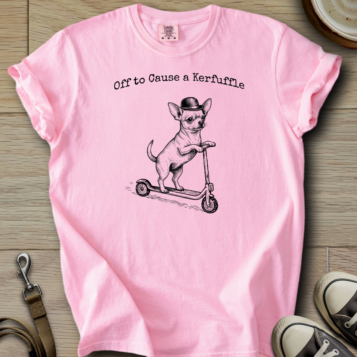 Off to Cause a Kerfuffle - Chihuahua T-Shirt