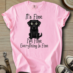 Everything is Fine - Labrador T-Shirt