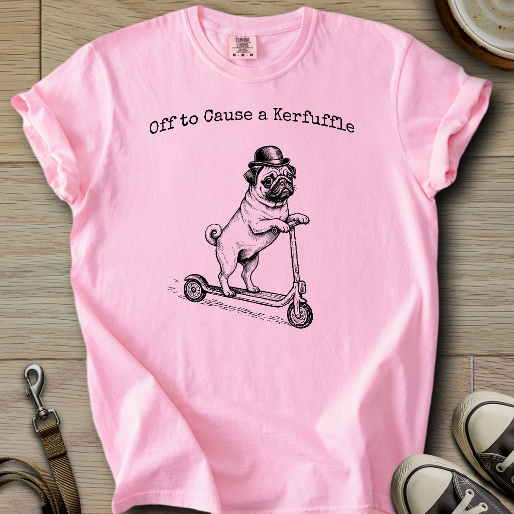 Off to Cause a Kerfuffle - Pug T-Shirt ©