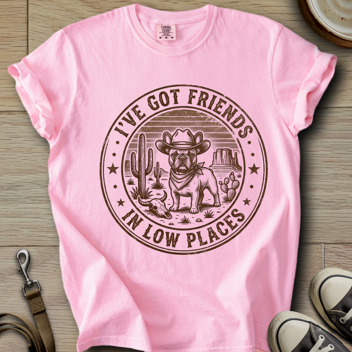 Got Friends in Low Places - Frenchie T-Shirt