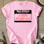 Belongs to a Very Spoiled Dog T-Shirt