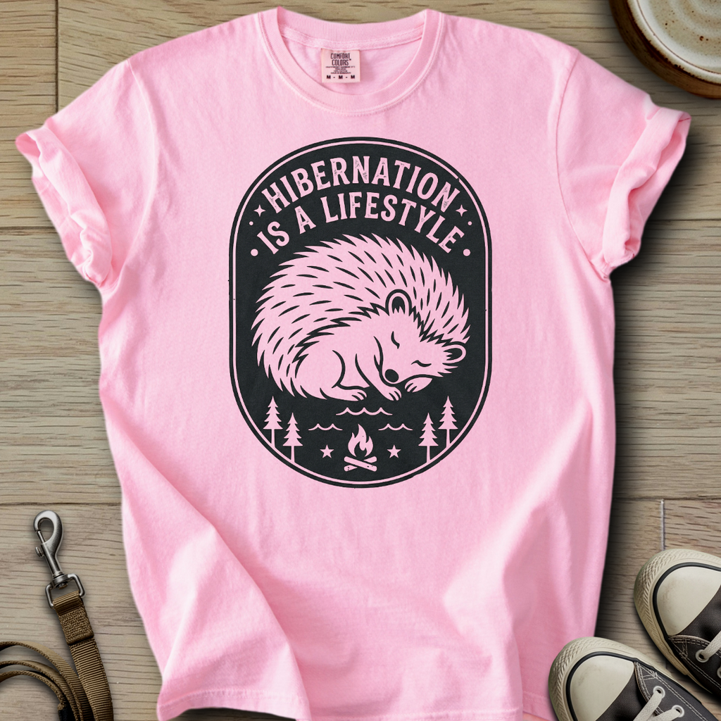 Hibernation is a Lifestyle - Hedgie T-Shirt