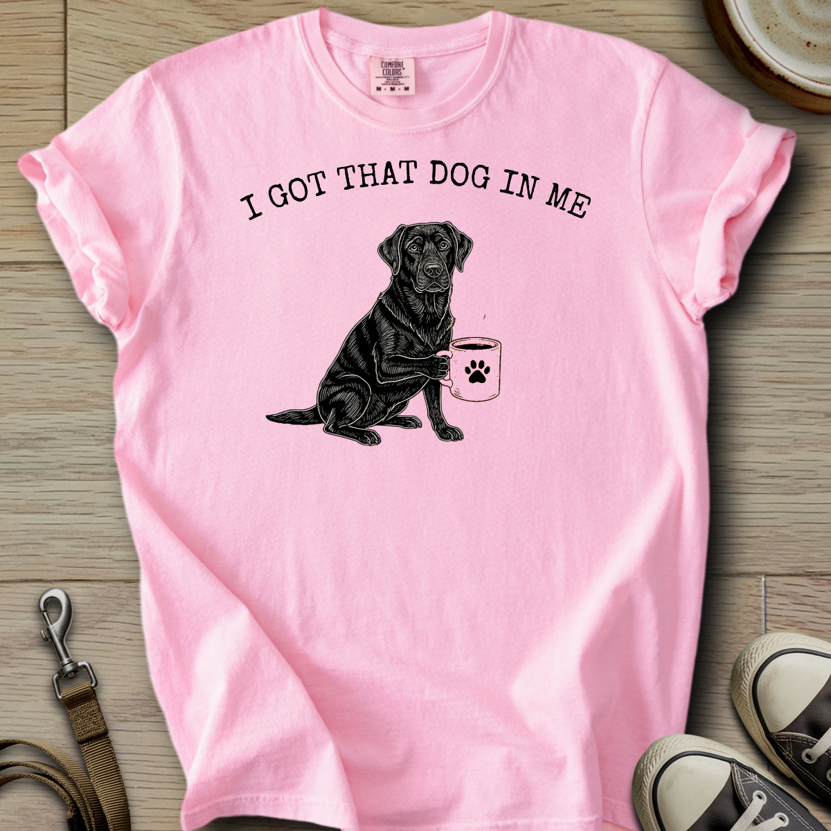 I got that Dog in Me - Labrador T-Shirt