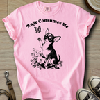 Rage Consumes Me - Chihuahua T-Shirt