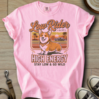 Low Rider High Energy - Corgi T-Shirt