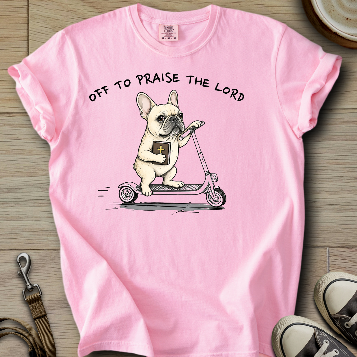 Off to Praise the Lord - Frenchie T-Shirt